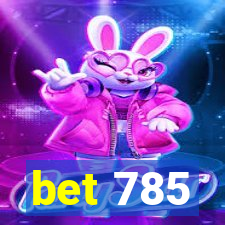 bet 785